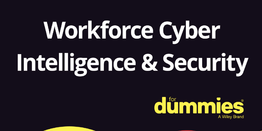 Workforce Cyber Intelligence for Dummies report resource download Insider Risk Management